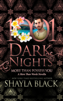 More Than Possess You: A More Than Words Novella(1001 Dark Nights)