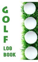 Golf Log Book: Golfing Log Book to Track your Golf Scores and Stats for 100 Games