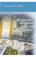 Echanges de Mails Avec Un Arnaqueur