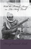 With the British Army in The Holy Land