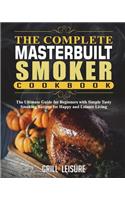 The Complete Masterbuilt Smoker Cookbook