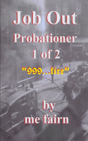 Job Out Probationer Part 1