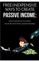 Free/Inexpensive Ways To Create Passive Income