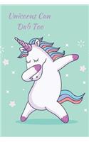 Unicorns Can Dab Too: Smile Sparkle Shine Writing Journal