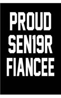 Proud SEN19R Fiancee: Black, White Design, Blank College Ruled Line Paper Journal Notebook for Class of 2019 Seniors and Their Families. (SEN19R Girl Senior Year Cute Gif