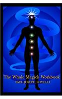 The Whole Magick Workbook