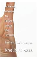Working Woman to Remain Single for Lifetime