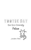 Tootie Cat the Eco-Friendly Feline