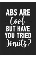ABS Are Cool But Have You Tried Donuts
