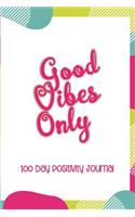 Good Vibes Only: 100 Day Positivity Journal - Lime and Pink