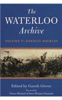 The Waterloo Archive Volume V: German Sources