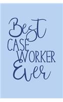Best Case Worker Ever