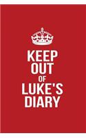 Keep Out of Luke's Diary: Personalized Lined Journal for Secret Diary Keeping
