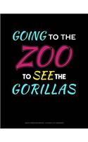 Going to the Zoo to See the Gorillas