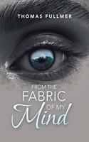 From the Fabric of My Mind