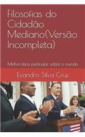 Filosofias Do Cidad�o Mediano(vers�o Incompleta)