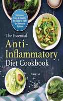 The Essential Anti-Inflammatory Diet Cookbook