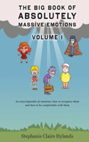 Big Book of Absolutely Massive Emotions Volume 1