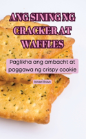Ang Sining Ng Cracker at Waffles