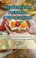 Mediteranska Prehrana S Pet Sastojaka