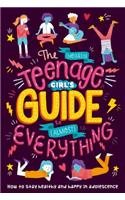 The (Nearly) Teenage Girl's Guide to (Almost) Everything