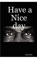 Have a Nice Day