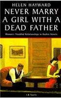 Never Marry a Girl with a Dead Father