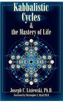 Kabbalistic Cycles and The Mastery of Life