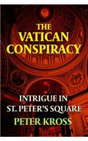 Vatican Conspiracy: Intrigue in St. Peter's Square