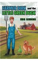 Farmer Dirk and the Little Green Duck