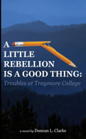 Little Rebellion Is a Good Thing