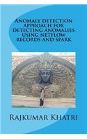 Anomaly detection approach for detecting anomalies using netflow records and spark