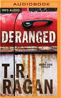 Deranged