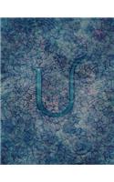 Monogram "U" Sketchbook: Blank Art Pad Notebook Journal(21 Monogram Water 150 Sketch)