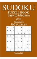 300 Easy to Medium Sudoku Puzzle Book - 2018