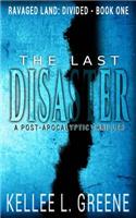 Last Disaster - A Post-Apocalyptic Thriller