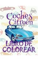 &#9996; Coches Citroen &#9998; Libro de Colorear Carros Colorear Niños 5 Años &#9997; Libro de Colorear Niños: &#9996; Cars Citroen Boys Coloring Book Colouring Books Adults &#9998; (Coloring Book Expert) Coloring Book The Selection Libro de Colorea(1 Libro de Colorear Coches Citroen)
