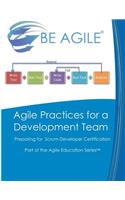 Agile Practices for a Development Team: Preparing for the PSD I Exam