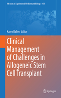 Clinical Management of Challenges in Allogeneic Stem Cell Transplant