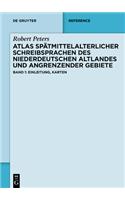Atlas spätmittelalterlicher Schreibsprachen des niederdeutschen Altlandes und angrenzender Gebiete (ASnA): (de Gruyter Reference)