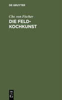 Feld-Kochkunst