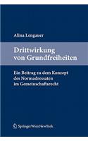 Drittwirkung Von Grundfreiheiten.: Ein Beitrag Zu Dem Konzept Des Normadressaten Im Gemeinschaftsrecht