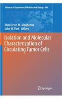 Isolation and Molecular Characterization of Circulating Tumor Cells