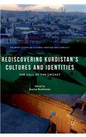 Rediscovering Kurdistan's Cultures and Identities