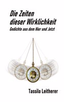 Zeiten dieser Wirklichkeit - Gedichte
