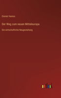 Weg zum neuen Mitteleuropa