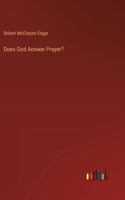 Does God Answer Prayer?