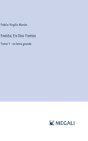 Eneida; En Dos Tomos