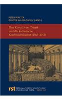 Konzil Von Trient Und Die Katholische Konfessionskultur (1563-2013)