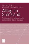 Alltag Im Grenzland